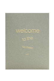 Welcome to the No Sleep Club - Greeting Card