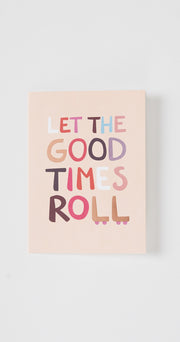 Good Times Greeting Card