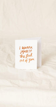 Squeeze You! Foiled Greeting Card